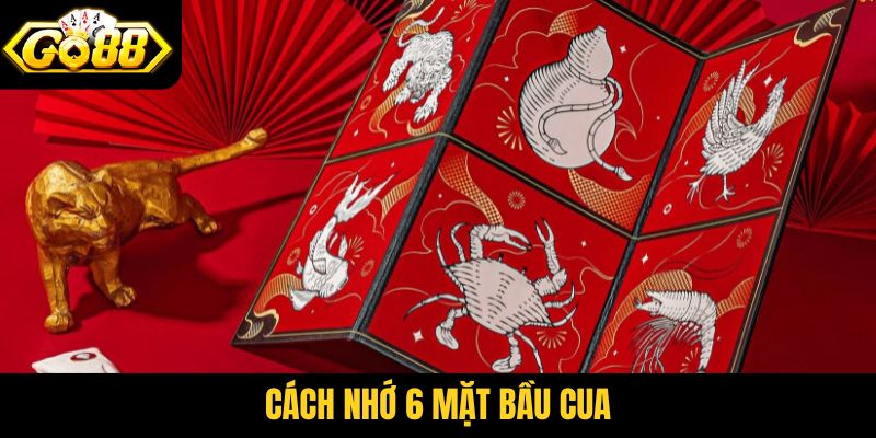 Cách nhớ 6 mặt bầu cua