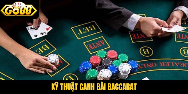 Kỹ thuật canh bài Baccarat
